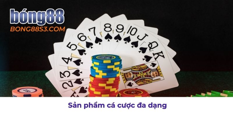 Bong88 cung cấp đa dạng sản phẩm cá cược cho người chơi