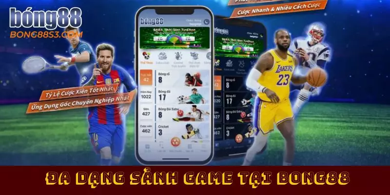 Đa Dạng Những Sảnh Game Hấp Dẫn Tại Bong88